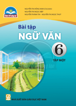 Bài tập ngữ văn 6 – Tập 1 (Chân trời sáng tạo)