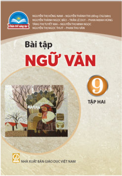 Bài tập ngữ văn 9 -Tập 2 (Chân trời sáng tạo)
