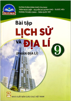Bài tập lịch sử và địa lí 9 - Phần địa lí (Chân trời sáng tạo) Bán kèm bìa bao sách và bút chì 2B