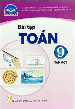 Bài tập toán 9 - Tập 1 (Chân trời sáng tạo)