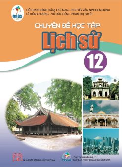 Chuyên đề học tập lịch sử 12 (Cánh diều)