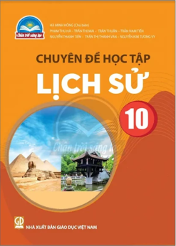 Chuyên đề học tập lịch sử 10 (Chân trời sáng tạo)