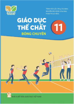 Giáo dục thể chất 11 - Bóng chuyền (Kết nối tri thức)