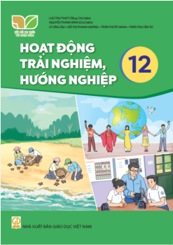 Hoạt động trải nghiệm, hướng nghiệp 12 (Kết nối tri thức)