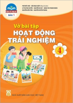 Vở bài tập Hoạt động trải nghiệm 4 – Bản 1 (Chân trời sáng tạo)