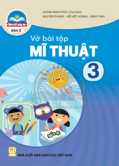 Vở bài tập mĩ thuật 3 – Bản 2 (Chân trời sáng tạo)