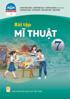 Bài tập mĩ thuật 7 - Bản 1 (Chân trời sáng tạo)