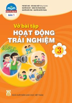 Vở bài tập hoạt động trải nghiệm 3 - Bản 1 (Chân trời sáng tạo)