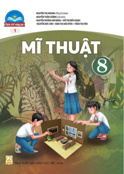 Mĩ thuật 8 – Bản 1 (Chân trời sáng tạo)