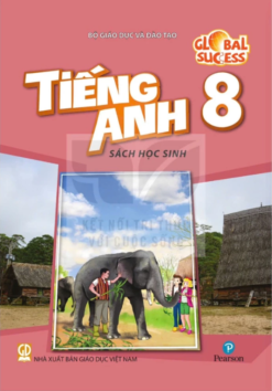 Tiếng anh 8 – Sách học sinh (Global Success 8) (NXB Giáo Dục Việt Nam) - Bán kèm bìa bao sách