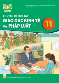 Chuyên đề học tập Giáo dục kinh tế và Pháp luật 11 (Nxb Giáo Dục Việt Nam) - Bán kèm bìa bao sách