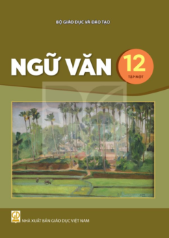 Ngữ văn 12 – Tập 1 (Nxb Giáo Dục Việt Nam) - Bán kèm bìa bao sách