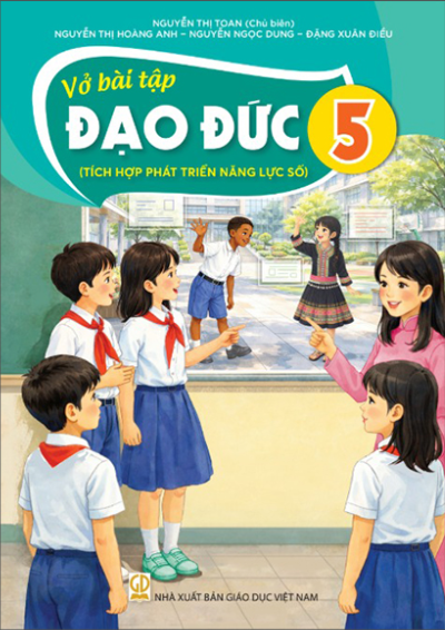 Vở bài tập Đạo đức 5 (Tích hợp phát triển năng lực số) - Bán kèm bìa bao sách
