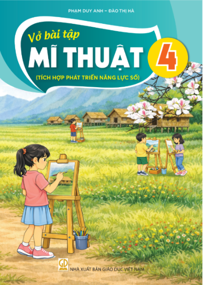 Vở bài tập Mĩ thuật 4 (Tích hợp phát triển năng lực số) – Bán kèm bìa bao sách